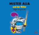 Mister Aua und der Ritter
