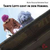Tante Lotti geht in den Himmel, ISBN 978-3-941172-05-0