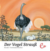 Der Vogel Strauß. ISBN 978-3-941172-02-9